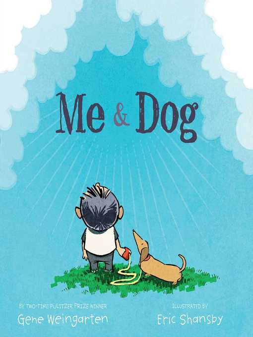 Title details for Me & Dog by Gene Weingarten - Wait list